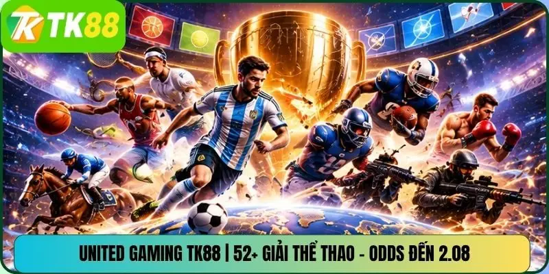 United Gaming TK88 | 52+ Giải Thể Thao – Odds Đến 2.08